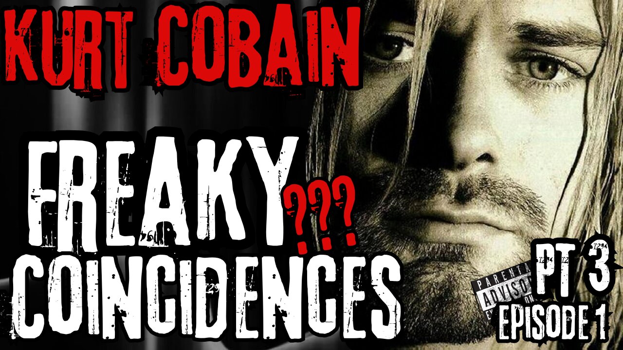 Kurt Cobain: UNBELIEVABLE DISAPPEARANCES & CURIOUS CONNECTIONS
