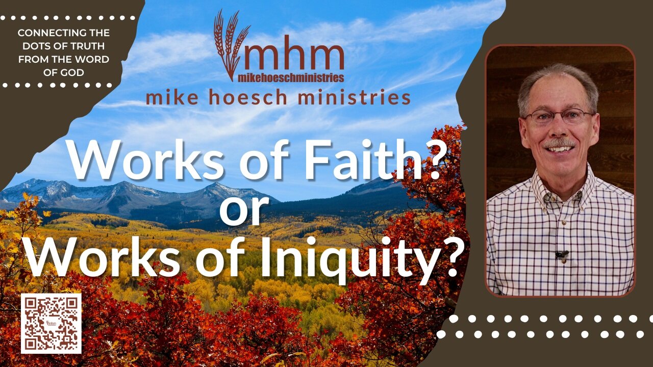 Works of Faith or Works of Iniquity?