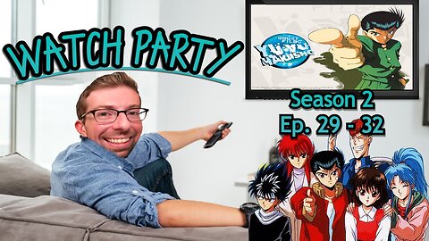 Watch Party - Yu Yu Hakusho S2 Ep. 29-32 (ENG Dub)