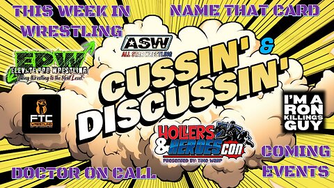 "THE TRUTH" & OUR HEROES - CUSSIN' & DISCUSSIN' - #51