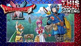 IN SEARCH OF THE SIGILS! Dragon Quest II HD-2D Remake! Also, Let's DO Some RPG Hopping!