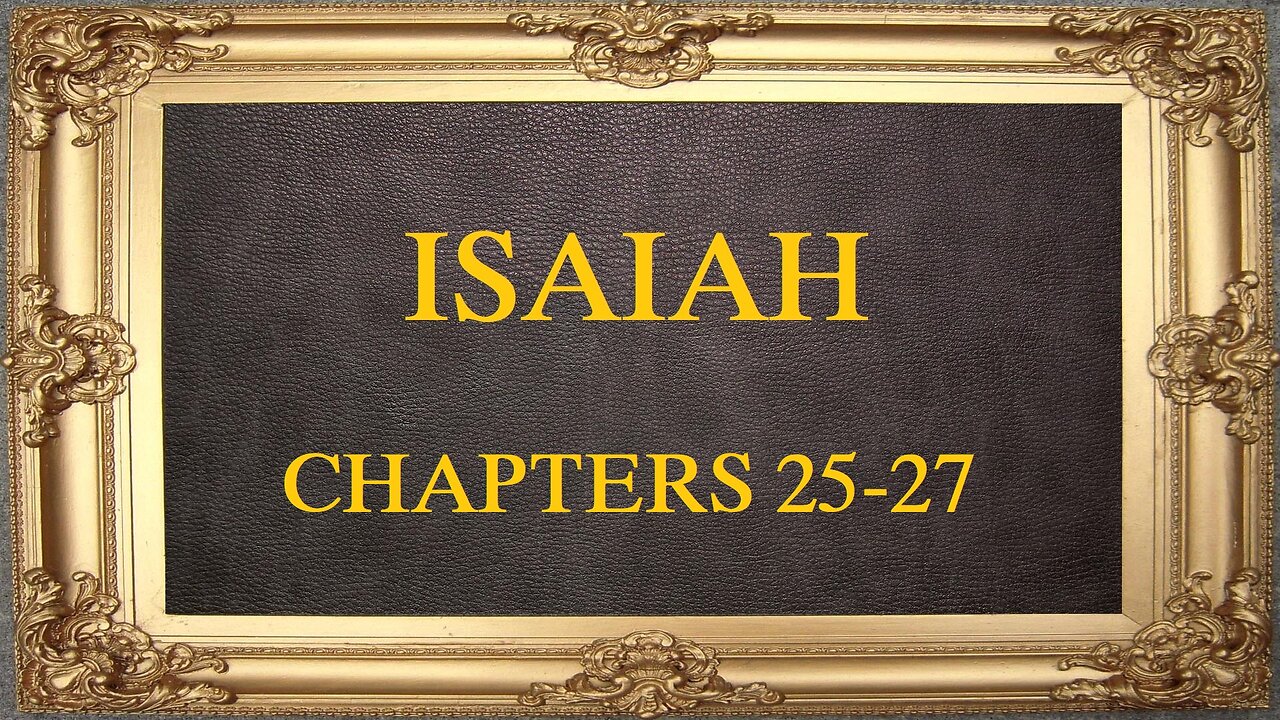Isaiah - Chapters 25-27