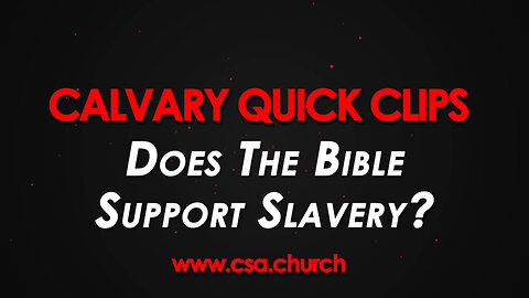 Does The Bible Support Slavery?