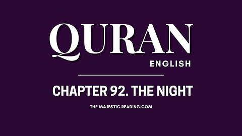 Chapter 92 - The Night - Quran English