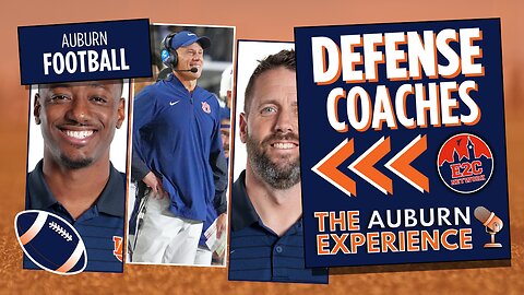 Inside Auburn Football’s New Defensive Coaching Staff