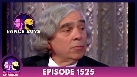 Episode 1525: Fancy Boys