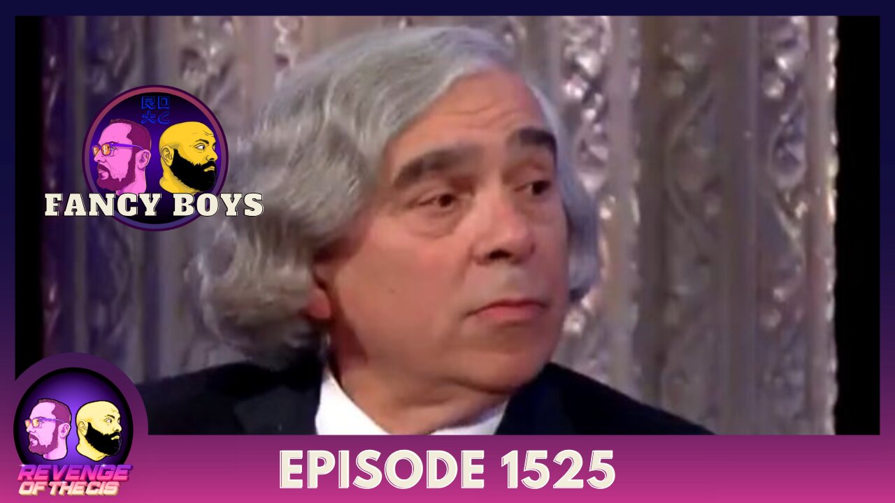 Episode 1525: Fancy Boys