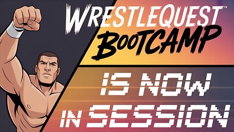WrestleQuest Bootcamp is Now in Session