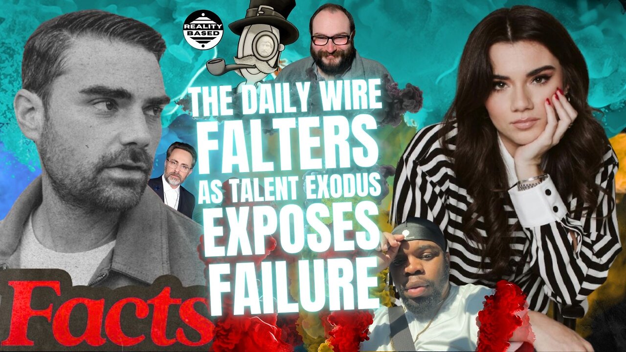 The Daily Wire FALTERS, As Talent Exodus EXPOSES FAILURE