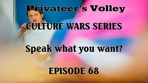 Privateers Volley the Hidalgo Show Culture War Episode 68