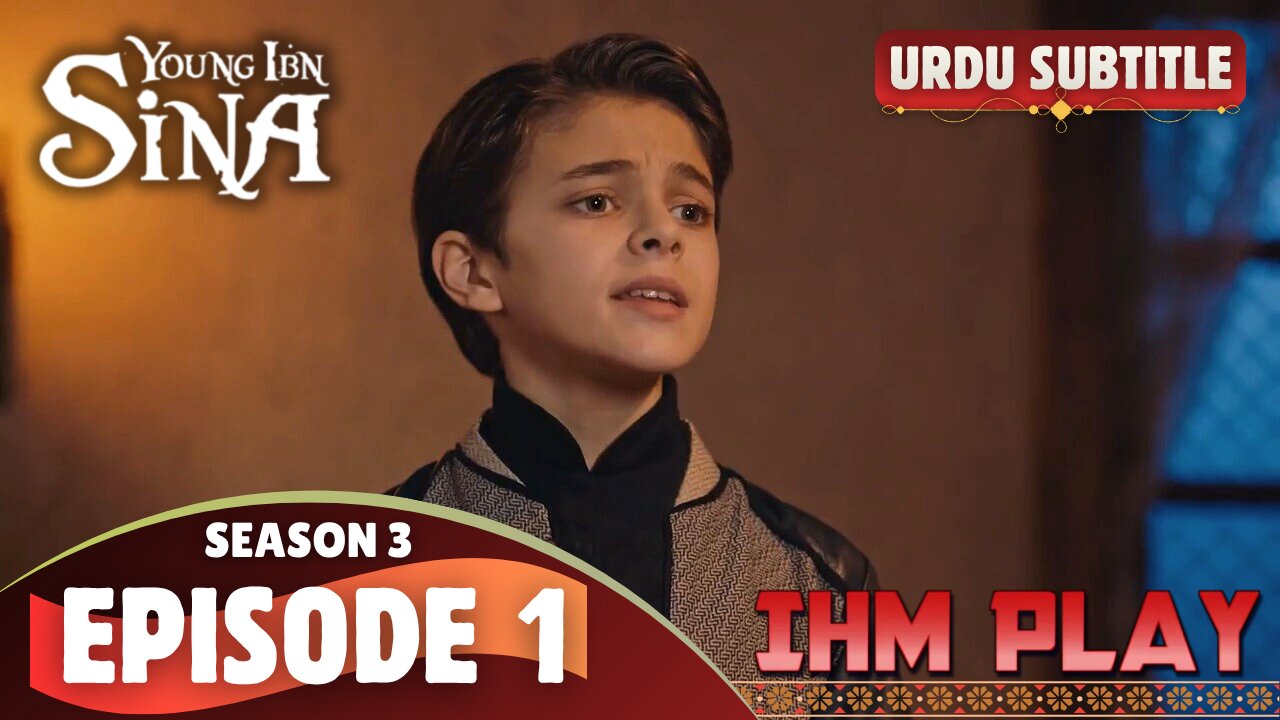 Ibne Sina SE3 Episode 1 Urdu SUB IHM Play