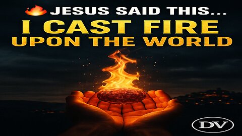 🔥 Jesus Said THIS: “I Cast Fire Upon the World” | Bible Story That Will Inspire You