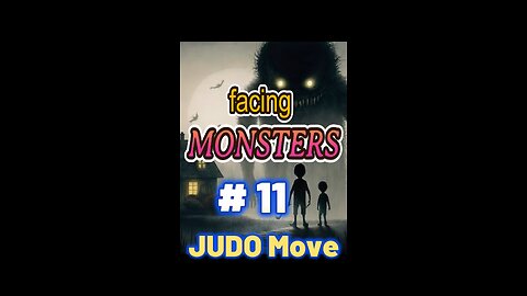 facing MONSTERS #11 Judo Move short