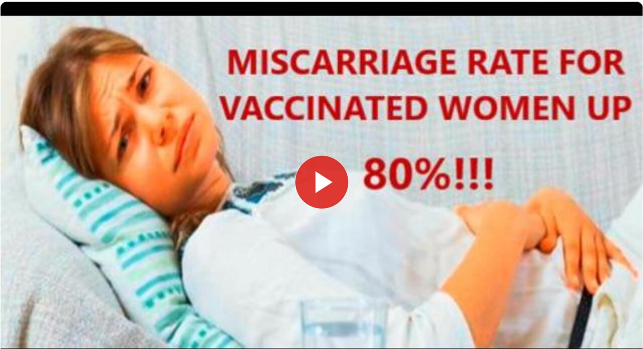 Miscarriage Rate In Vaccinated Women Has Shot Up To 80%! That Means It Working Correctly Right?