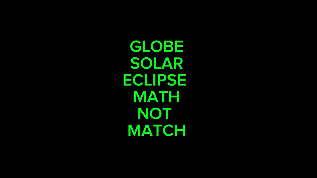 Globe Math Don’t Work On Solar Eclipse
