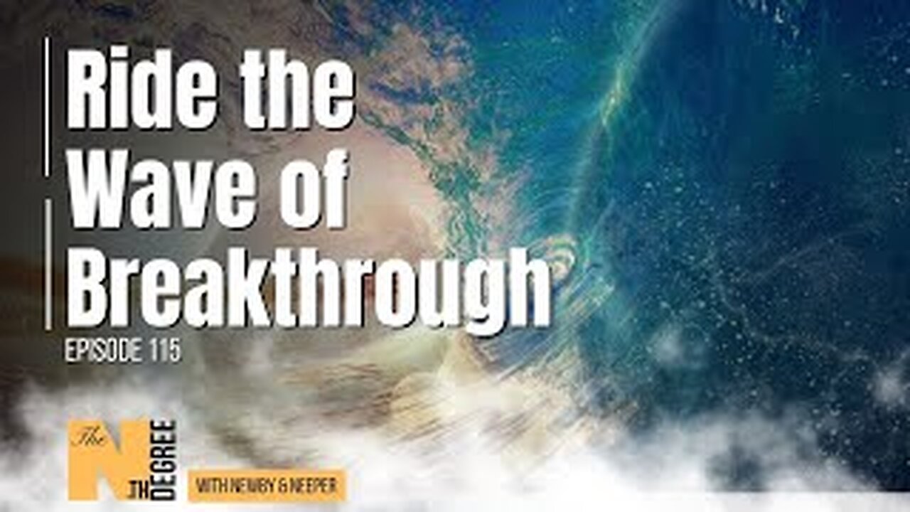 115: Ride the Wave of Breakthrough - The Nth Degree