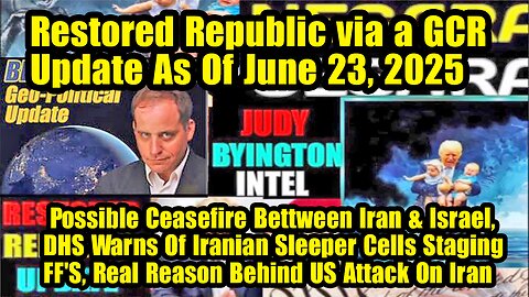 Restored Republic via a GCR. Situation Update 06.23.25 ~ Trump Return - Judy Byington. Pascal Najadi
