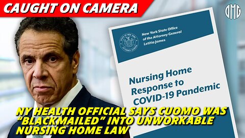 CAUGHT ON CAMERA: NY Health Official Says Cuomo Was “Forced” Into Unworkable Nursing Home Law