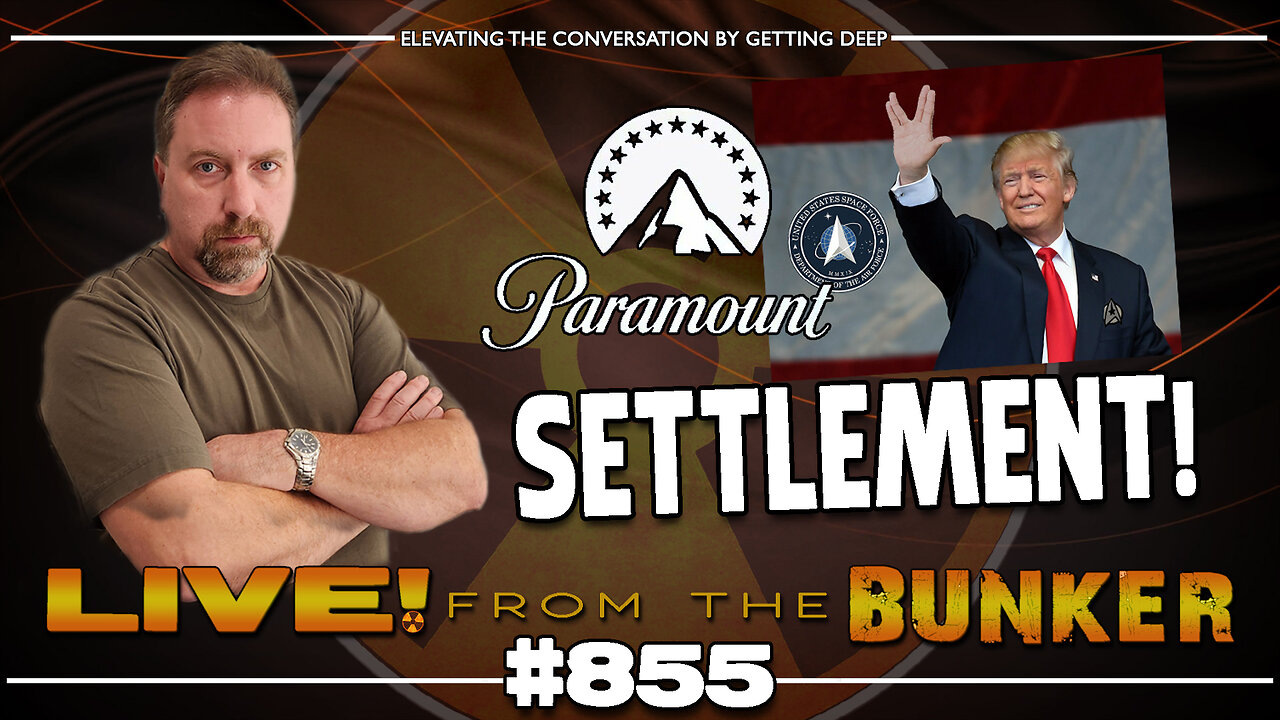Live From The Bunker 855: Paramount Settles with Trump | Skydance Deal Next?