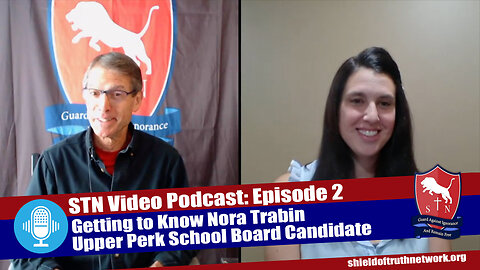 STN Video Podcast Episode 2 | Getting to Know Nora Trabin — Upper Perk School Board Candidate