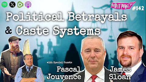 Patriot Punkcast #142 - Political Betrayals & the Social Caste System