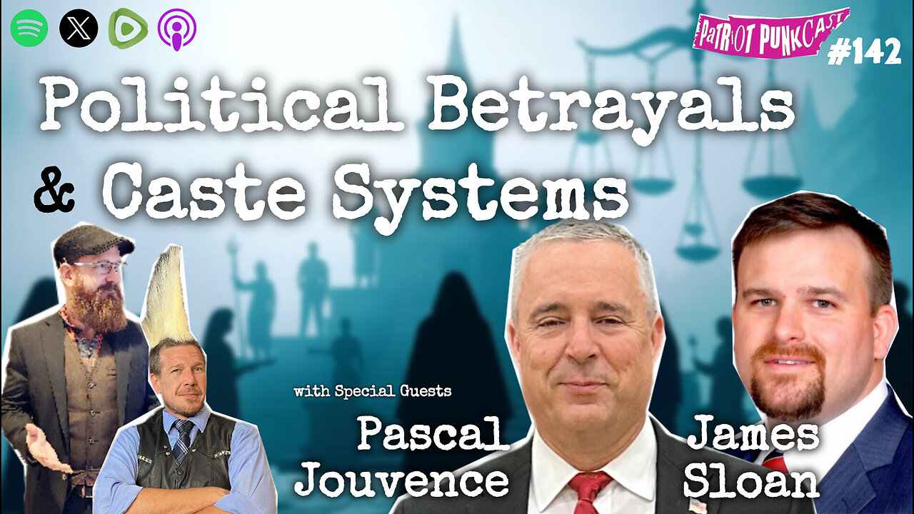 Patriot Punkcast #142 - Political Betrayals & the Social Caste System