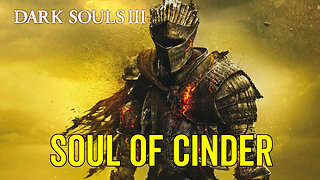 Soul of Cinder - Dark Souls 3 Boss Fight