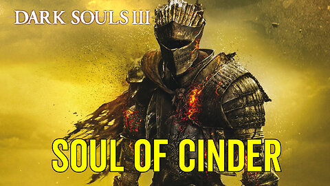 Soul of Cinder - Dark Souls 3 Boss Fight