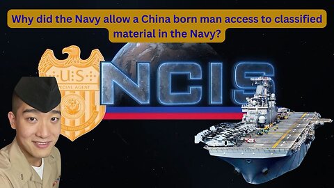 The Navy allowed a man born in China to enlist, then he got busted for selling info