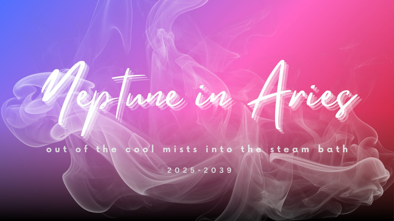 Neptune drifts into Aries ✨♈️✨ A turning of the tides - All 12 Signs