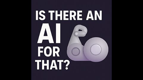 Is There An AI For That??