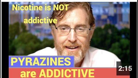 "Dr. Bryan Ardis: Not Nicotine, But Pyrazines are the True Addictive Substance"