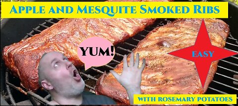 BBQ Pork Spare Ribs Smoked FASTER THAN 321 with Apple & Mesquite with Lemon Rosemary Potatoes