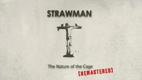 Strawman- The Nature of the Cage (Remastered 2023)
