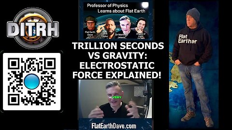 [DITRH] Trillion Seconds vs Gravity: Electrostatic Force EXPLAINED! - The Way