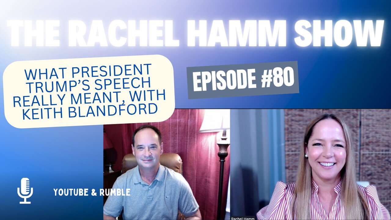 Episode # 80 What President Trump's Election Speech REALLY Meant, w/ Keith Blandford