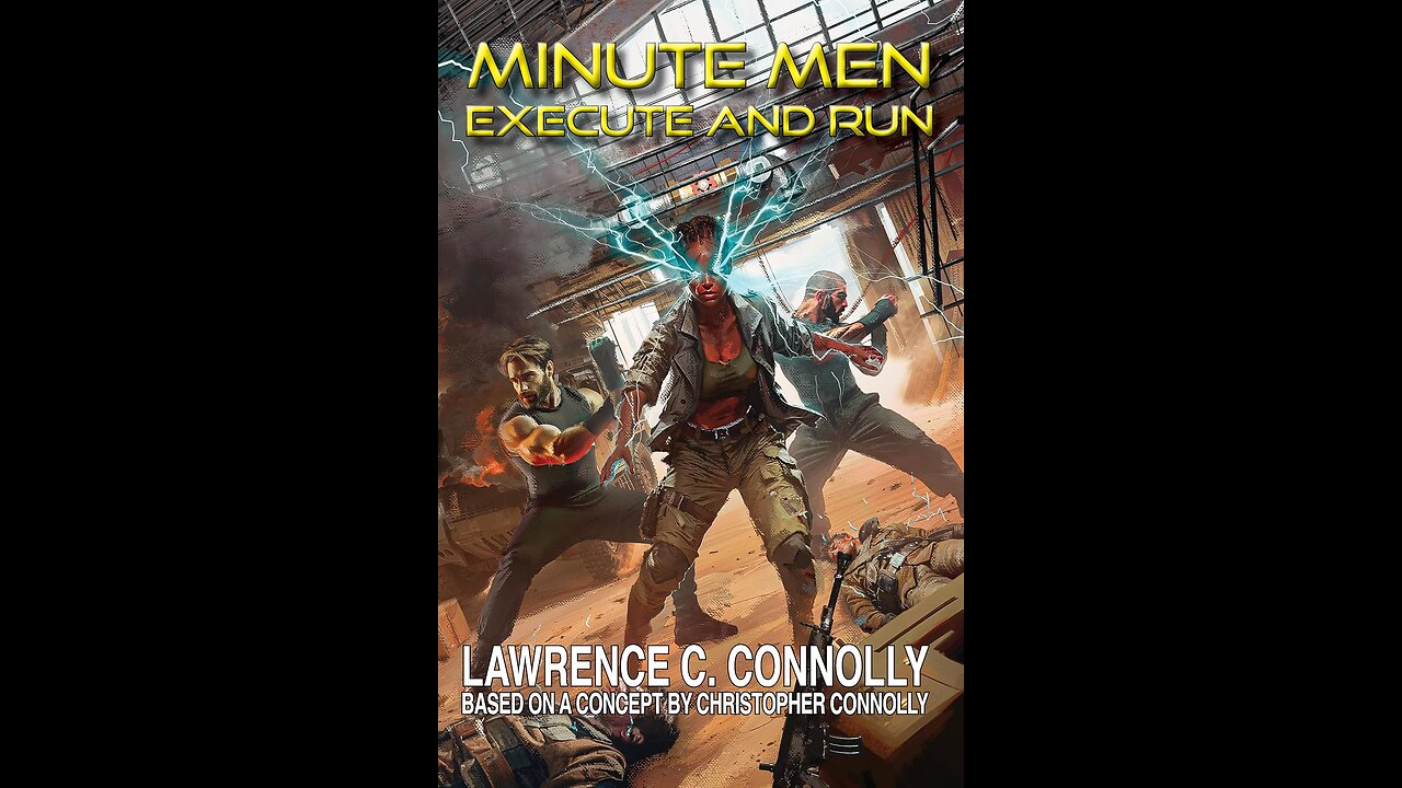Episode 610: Minute Men: Execute & Run by Lawrence C. Connolly & Christopher Connolly