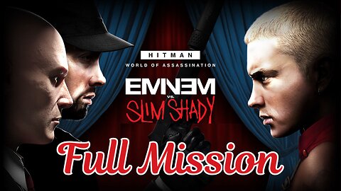 HITMAN WORLD OF ASSASSINATION - EMINEM VS. SLIM SHADY (No Commentary Gameplay)