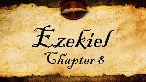 Ezekiel Chapter 8 | KJV Audio (With Text)