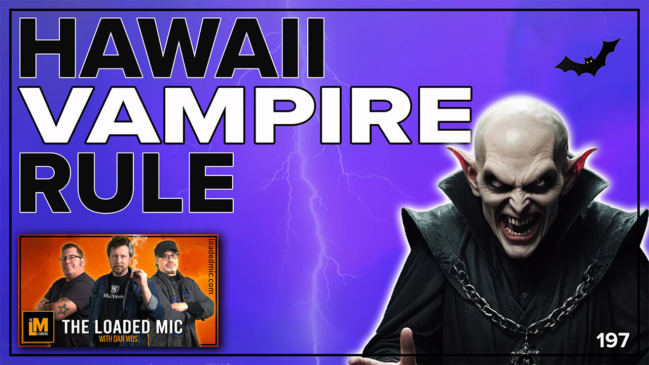 HAWAII VAMPIRE RULE | The Loaded Mic | EP197 clip