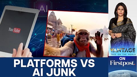 Youtube & Facebook Cracks Down on AI ‘Slop’ and Spam | Vantage with Palki Sharma | N18G