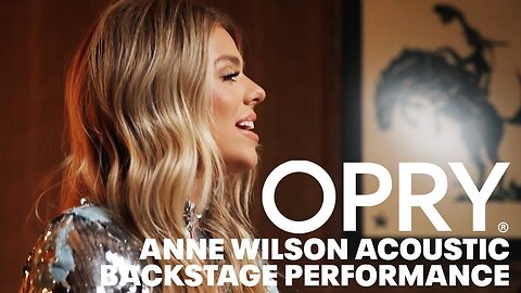Anne Wilson Acoustic Performance of "Hold Your Horses" | Opry Backstage