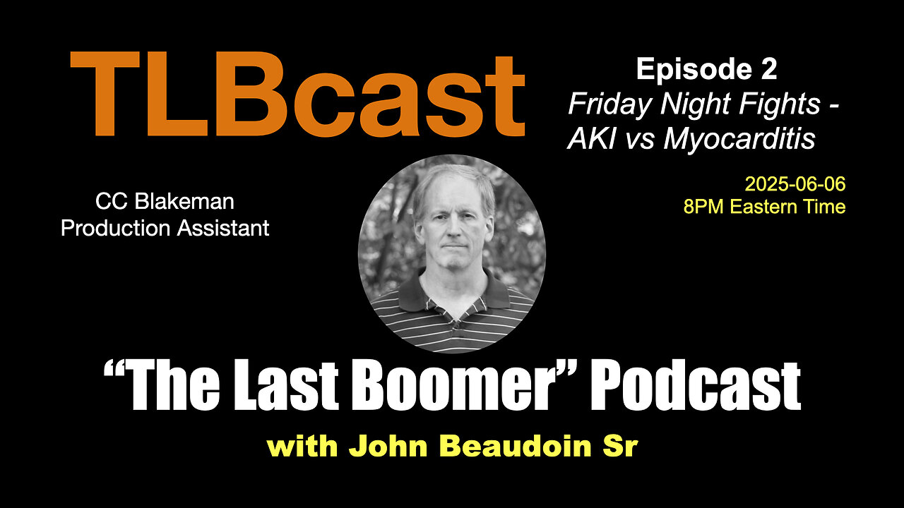 Ep 002 | TLBcast - Friday Night Fights - AKI vs Mycarditis