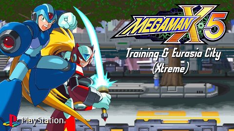 Mega Man X5 - Training & Eurasia City (Xtreme) ~ PlayStation