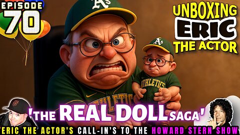 ERIC THE ACTOR CALL BREAKDOWN (EP#70) - UNBOXING ERIC - CALLS TO HOWARD STERN SHOW