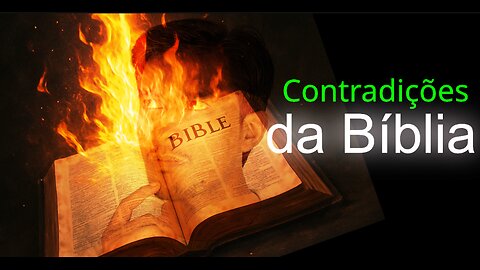 A Bíblia - Contradições e Atrocidades!