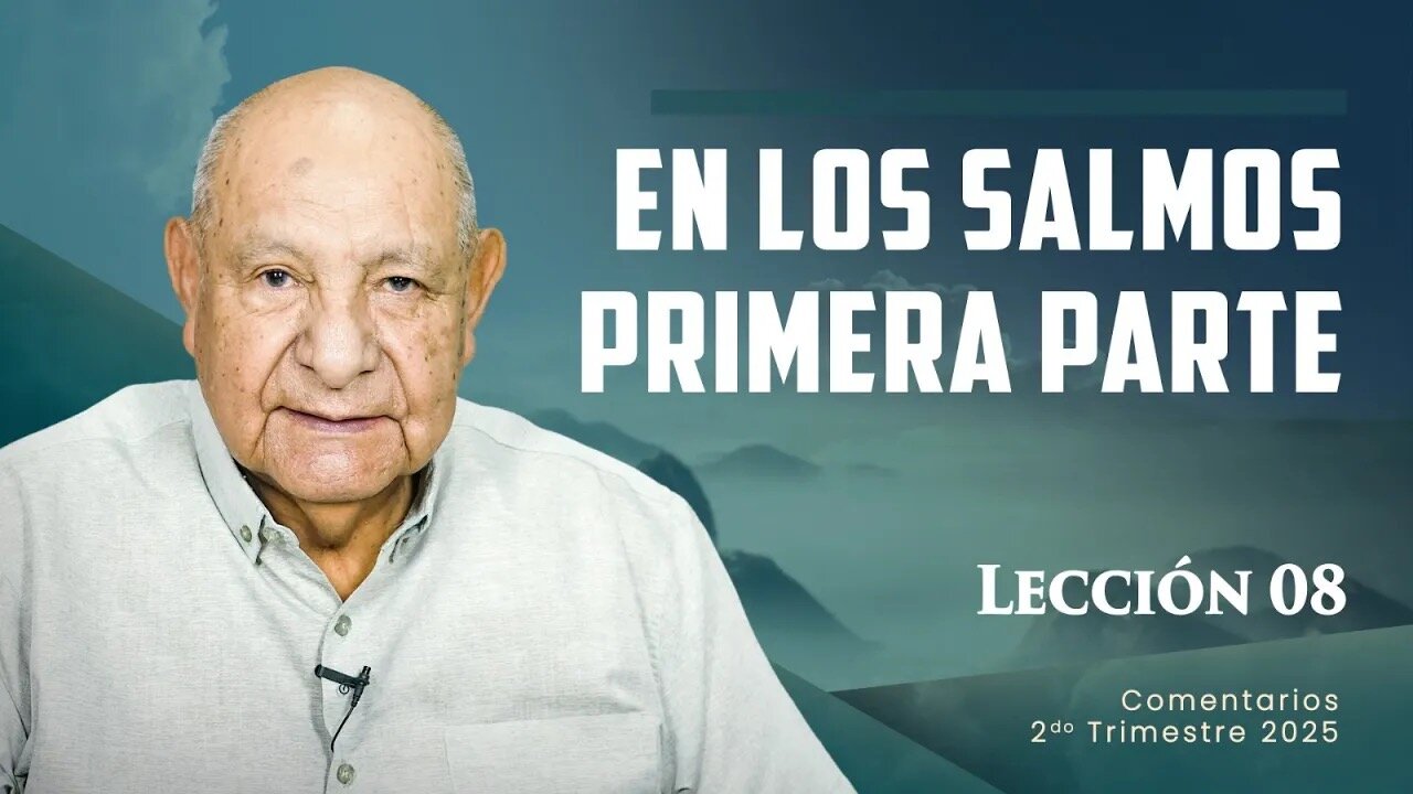 Pr. Bullón - Lección 8 - En Los Salmos - Primera Parte