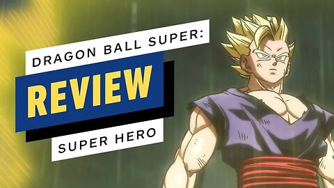 Dragon Ball Super - Super Hero Review