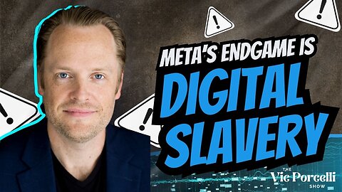 Meta’s Endgame Is Digital Slavery | Jeff Dornik Interview on The Vic Porcelli Show