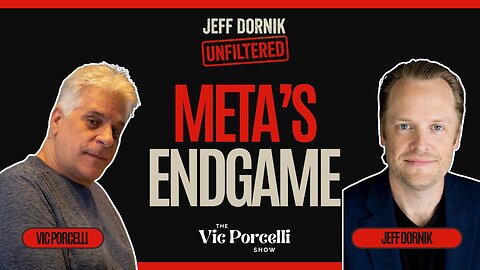Meta’s Endgame Is Digital Slavery | Jeff Dornik Interview on The Vic Porcelli Show
